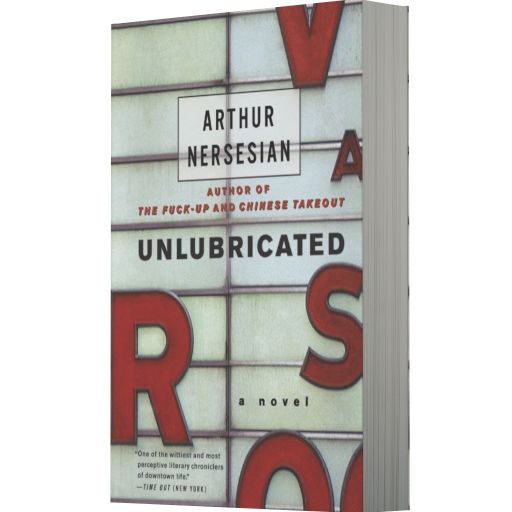 Unlubricated: A Novel