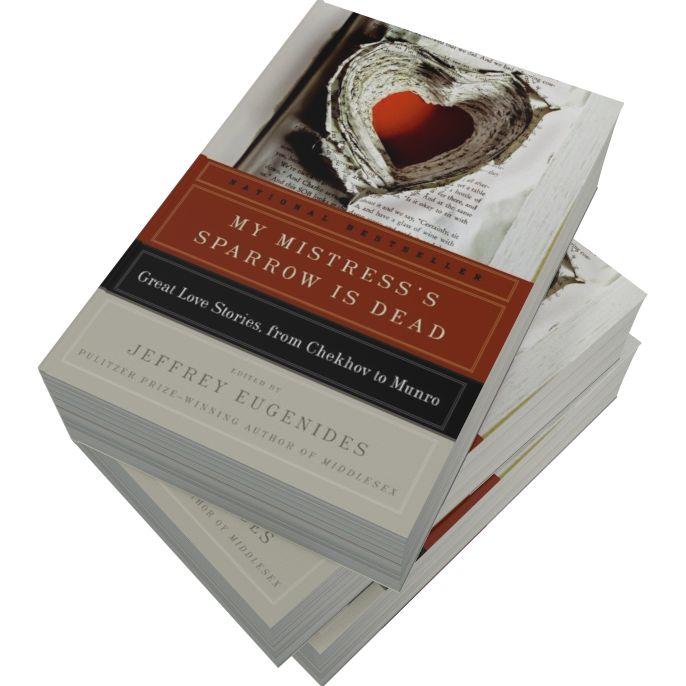 My Mistress's Sparrow Is Dead: Great Love Stories, from Chekhov to Munro