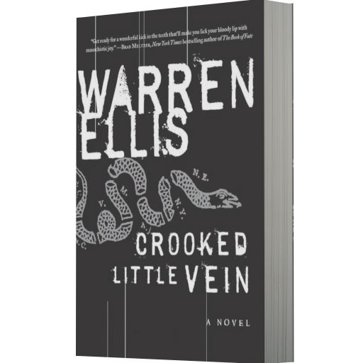 Crooked Little Vein: A Novel