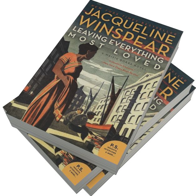 Leaving Everything Most Loved (Maisie Dobbs Series #10)