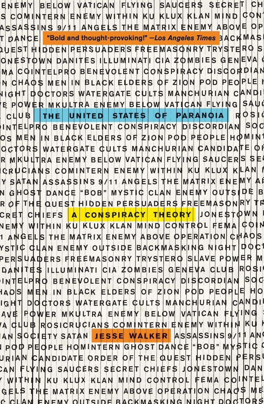 The United States of Paranoia: A Conspiracy Theory