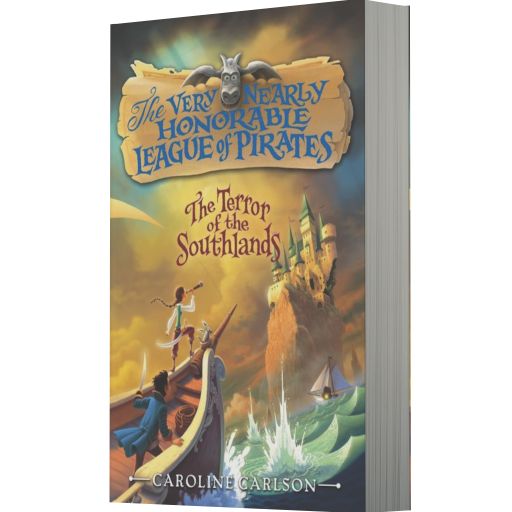 The Terror of the Southlands (The Very Nearly Honorable League of Pirates Series #2)