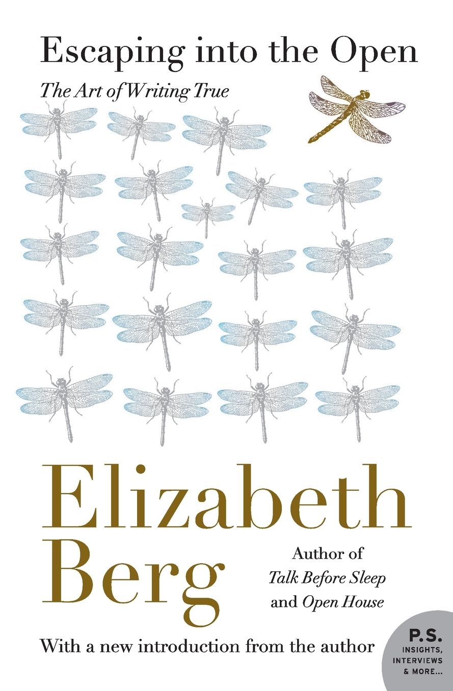 Escaping into the Open: The Art of Writing True