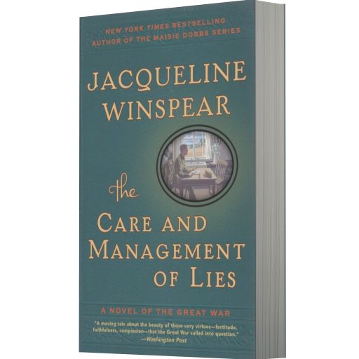 The Care and Management of Lies: A Novel of the Great War