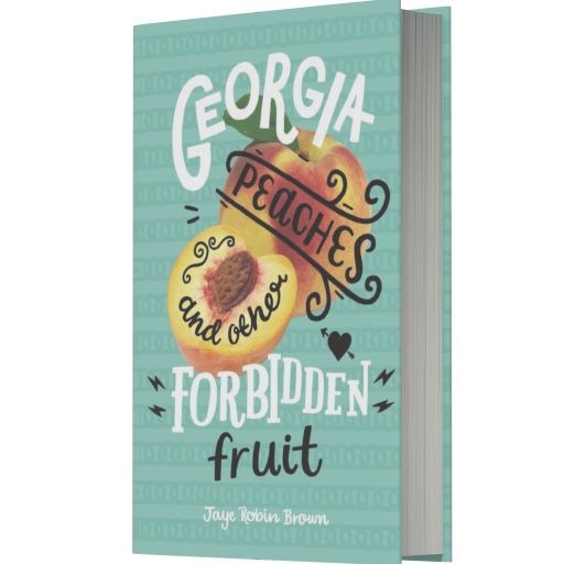 Georgia Peaches and Other Forbidden Fruit