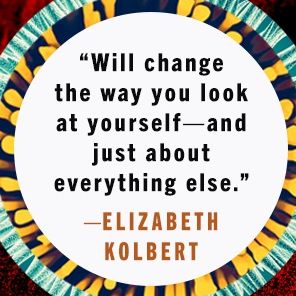 I Contain Multitudes: The Microbes within Us and a Grander View of Life