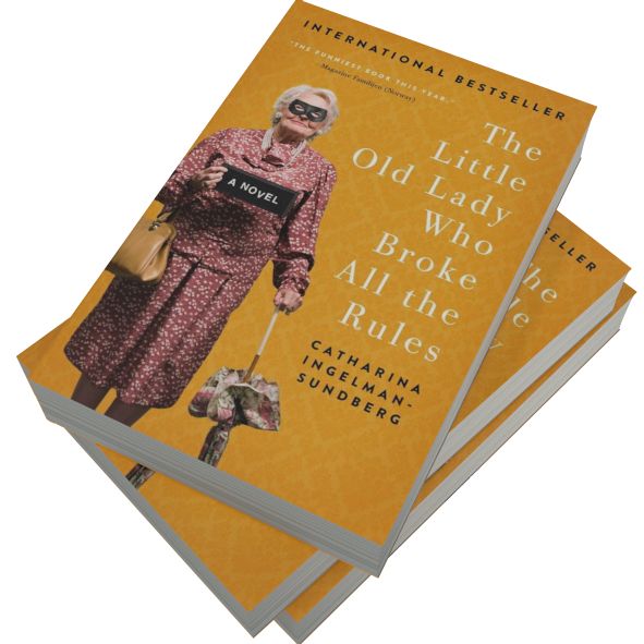 The Little Old Lady Who Broke All the Rules: A Novel