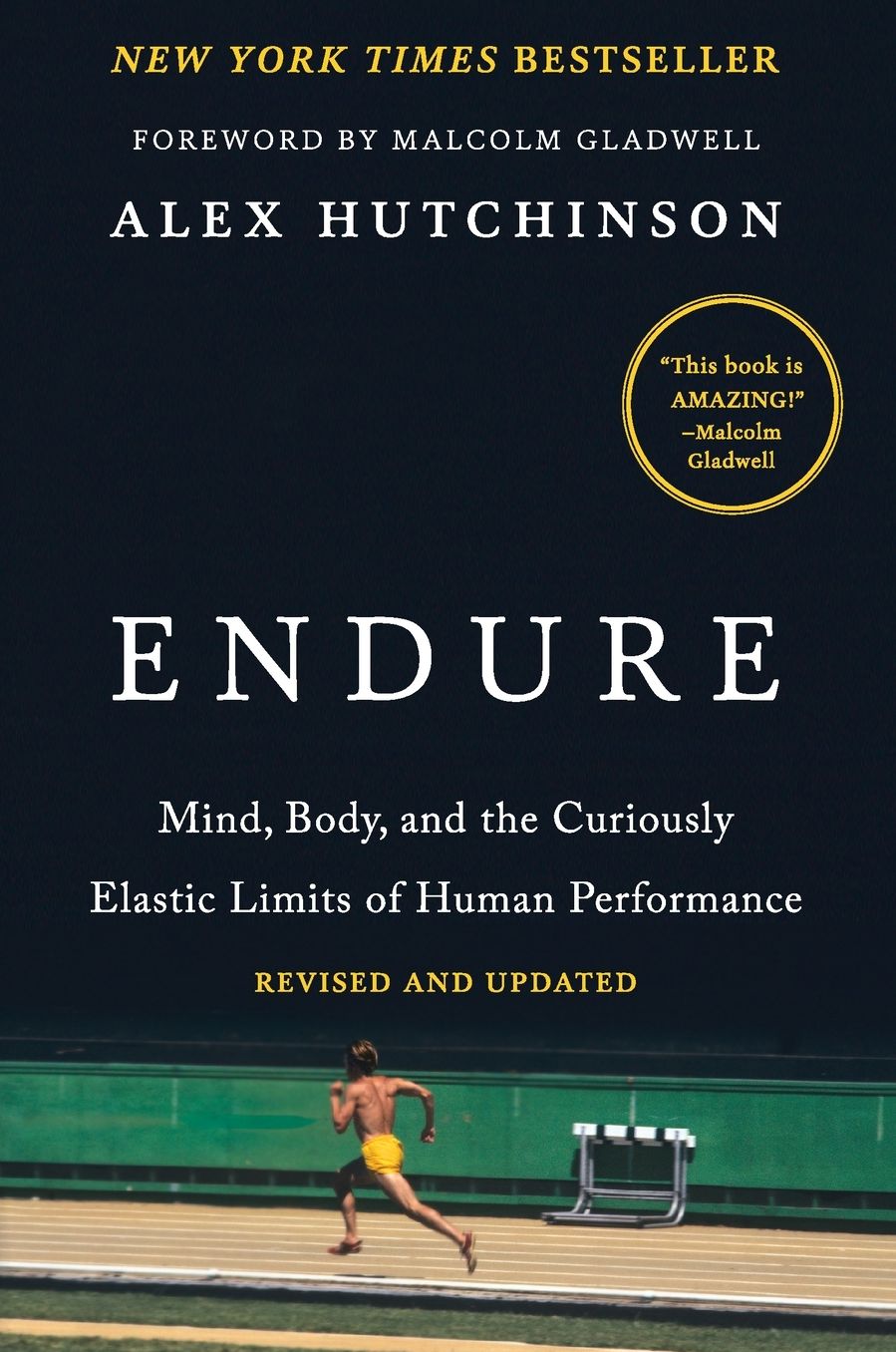 Endure: Mind, Body, and the Curiously Elastic Limits of Human Performance