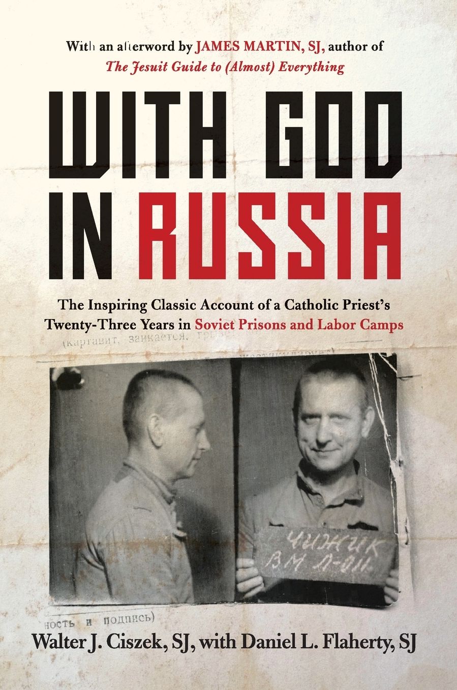 With God in Russia: The Inspiring Classic Account of a Catholic Priest's Twenty-three Years in Soviet Prisons and Labor Camps