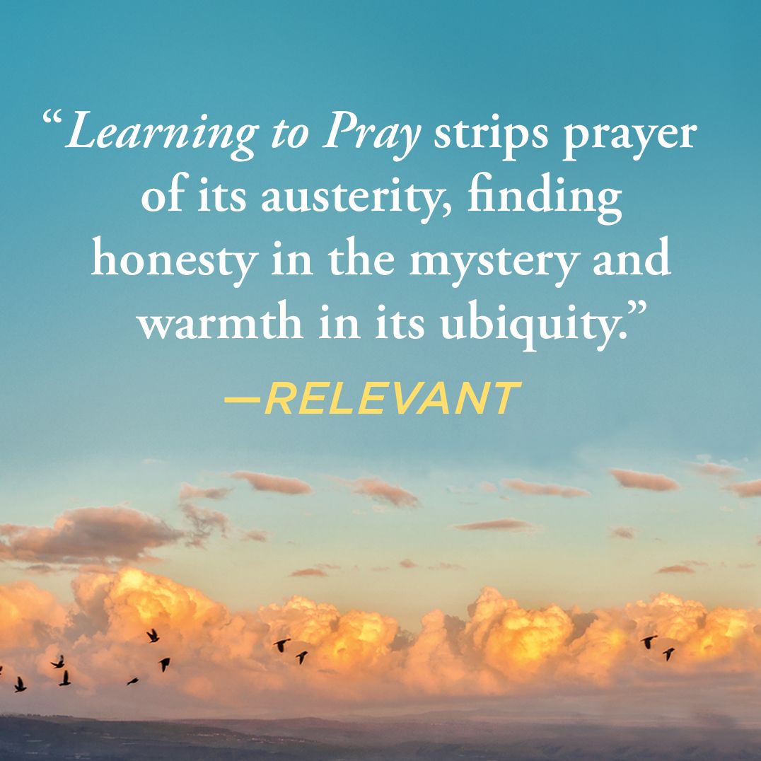 Learning to Pray: A Guide for Everyone