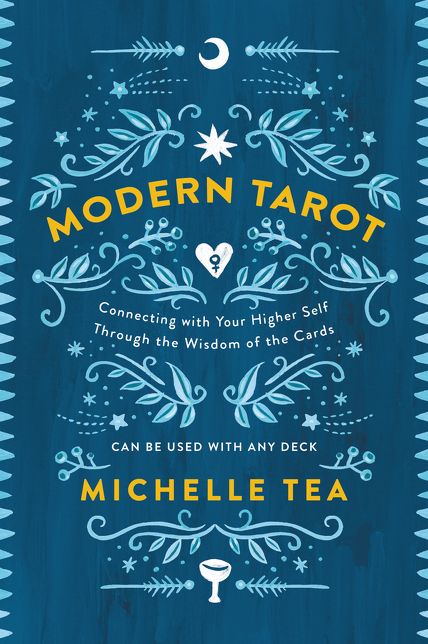Modern Tarot: Connecting with Your Higher Self through the Wisdom of the Cards