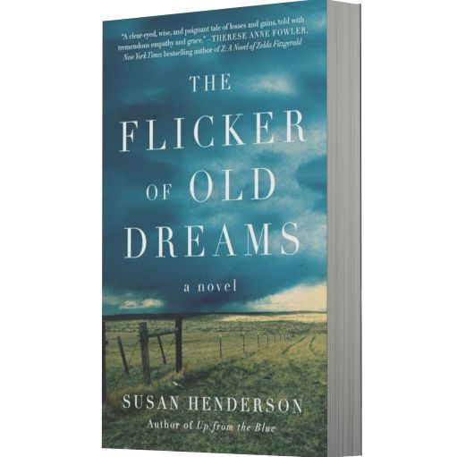 The Flicker of Old Dreams: A Novel