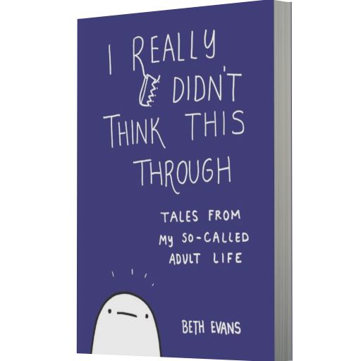 I Really Didn't Think This Through: Tales from My So-Called Adult Life