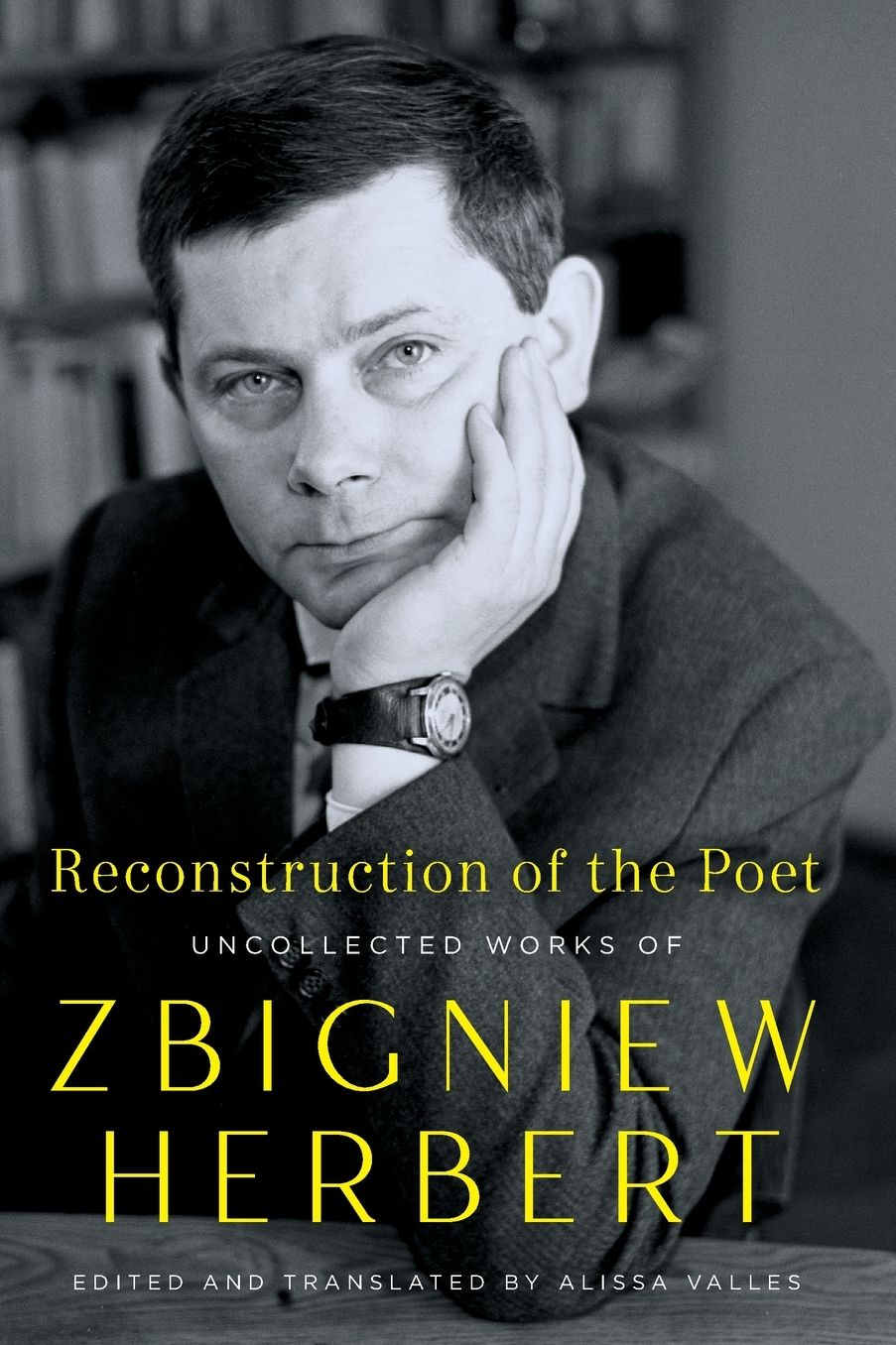 Reconstruction of the Poet: Uncollected Works of Zbigniew Herbert