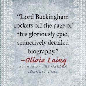 The Scapegoat: The Brilliant Brief Life of the Duke of Buckingham