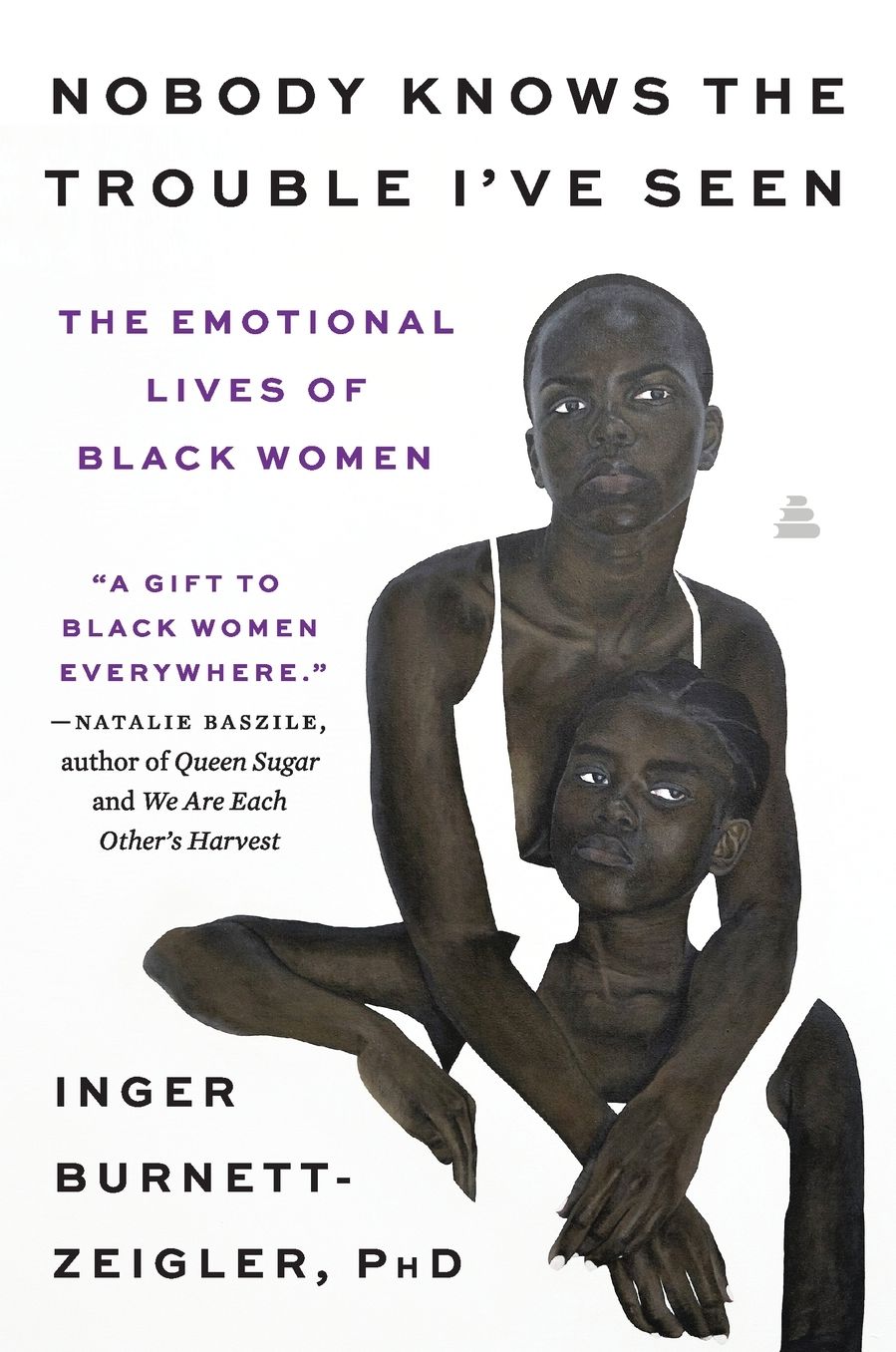 Nobody Knows the Trouble I've Seen: The Emotional Lives of Black Women