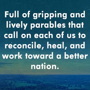 Never Forget Our People Were Always Free: A Parable of American Healing