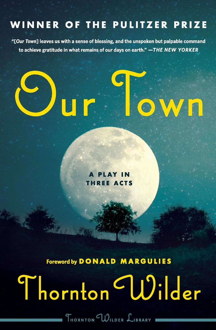 Our Town: A Play in Three Acts