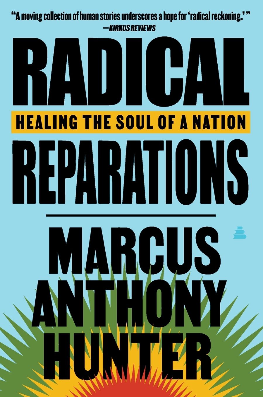 Radical Reparations: Healing the Soul of a Nation