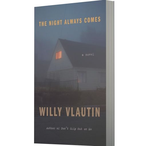 The Night Always Comes: A Novel