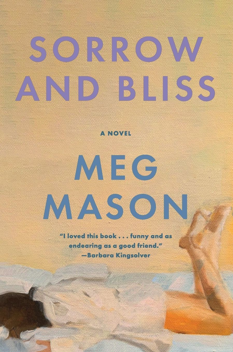 Sorrow and Bliss: A Novel