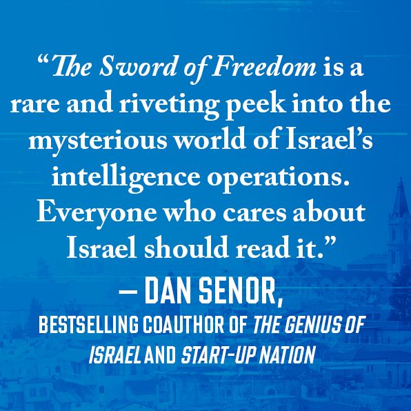 The Sword of Freedom: Israel, Mossad, and the Secret War