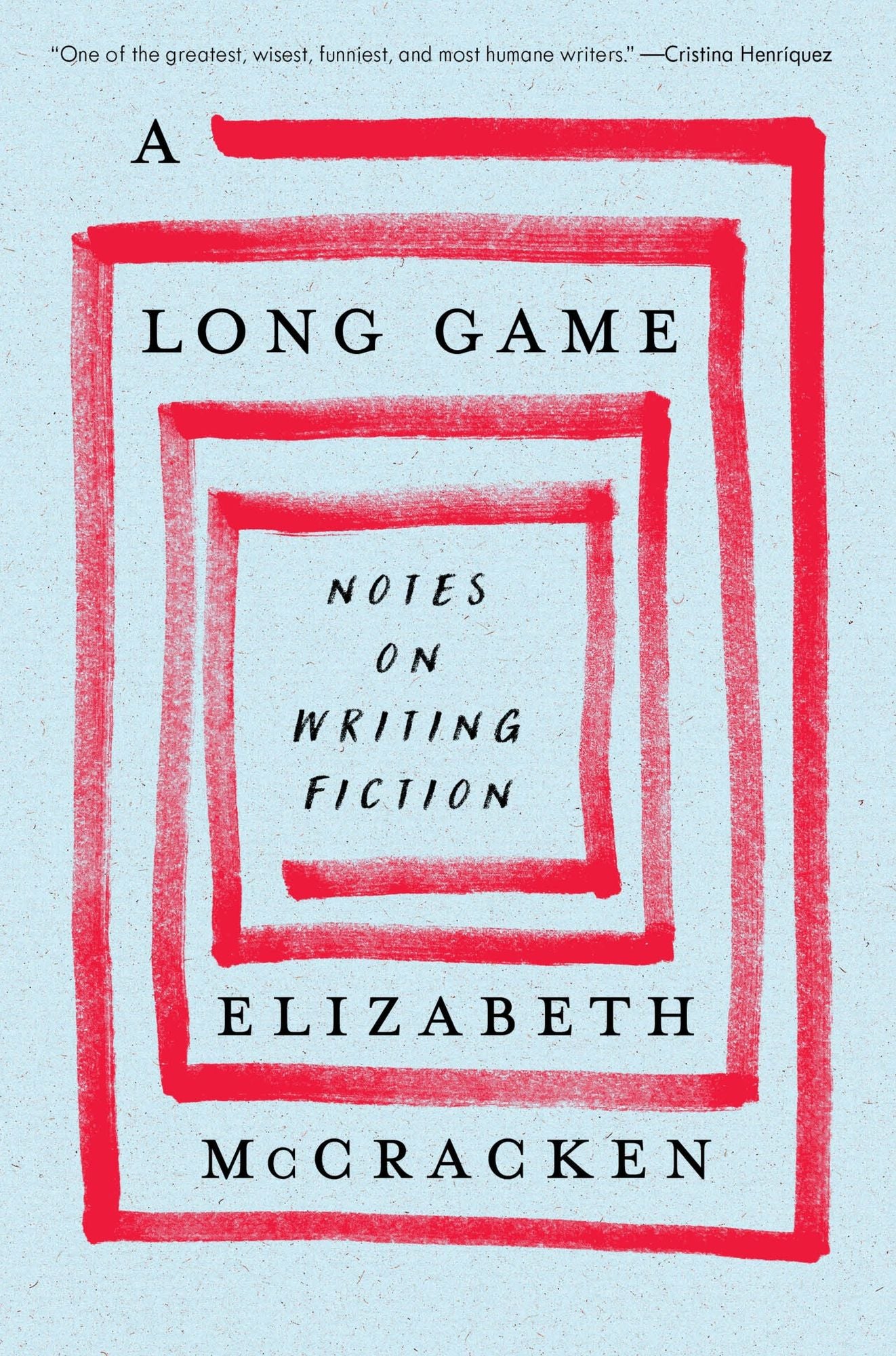 A Long Game: Notes on Writing Fiction