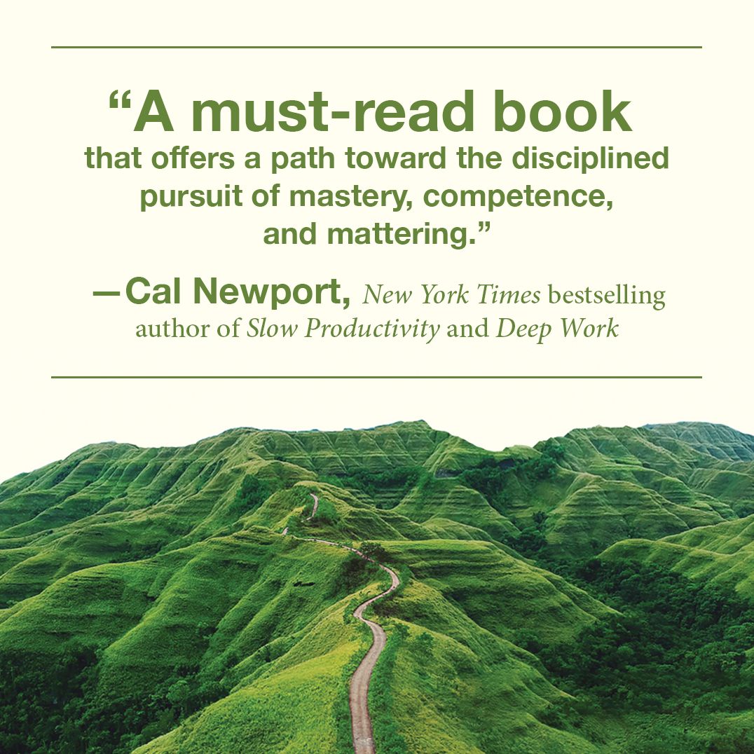 The Way of Excellence: A Guide to True Greatness and Deep Satisfaction in a Chaotic World