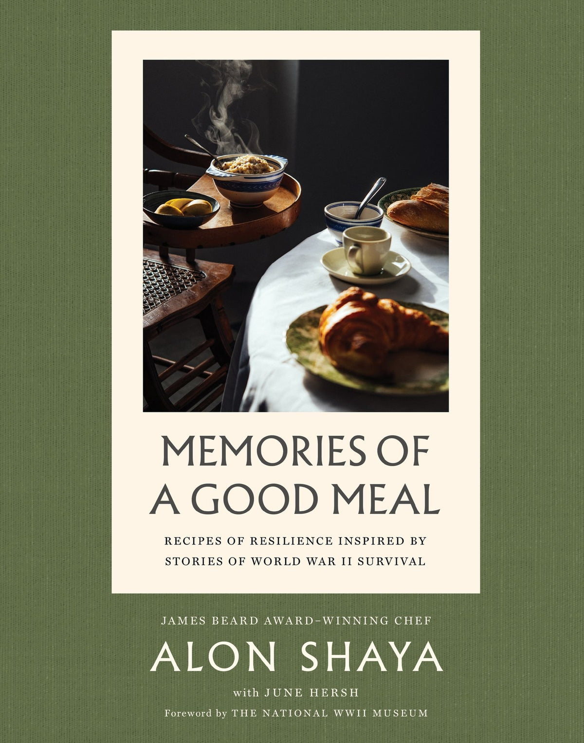 Memories of a Good Meal: Recipes of Resilience Inspired by Stories of World War II Survival