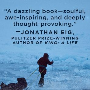 After the North Pole: A Story of Survival, Mythmaking, and Melting Ice