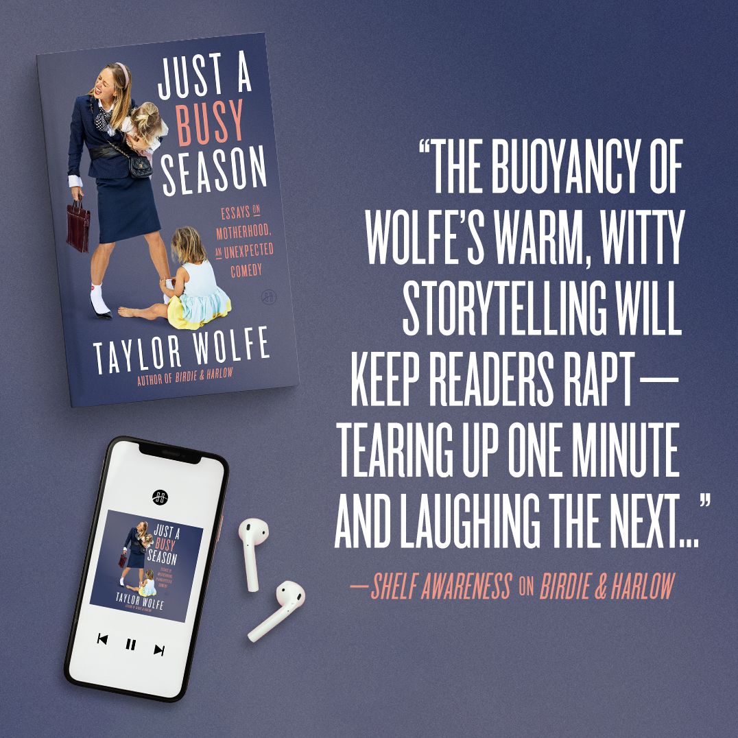 Just a Busy Season: Essays on Motherhood, an Unexpected Comedy