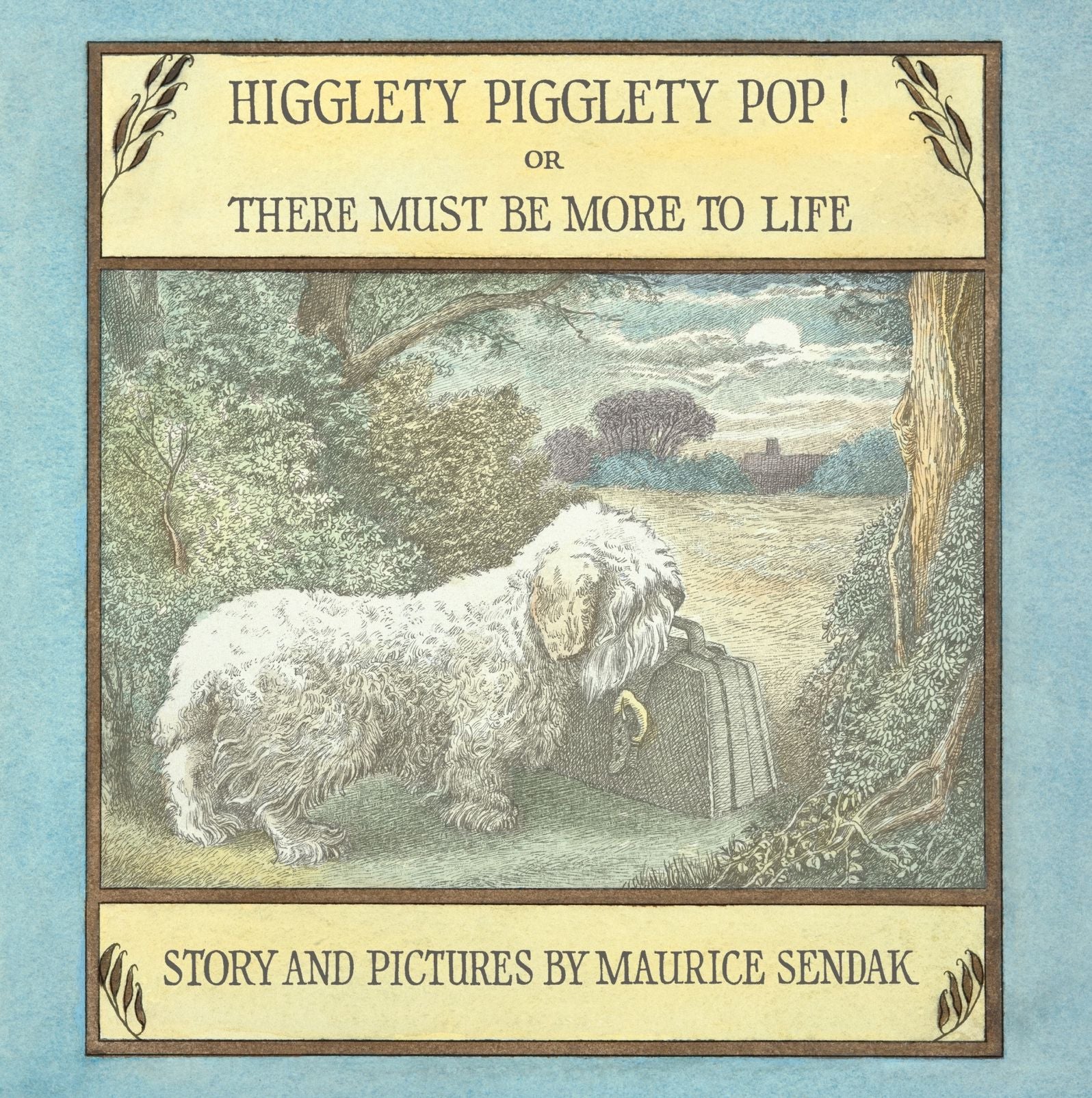 Higglety Pigglety Pop! Or There Must Be More to Life