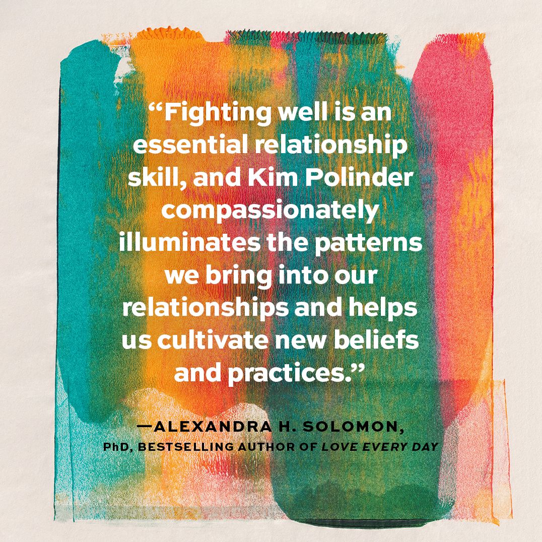 Why We Fight: A Transformative Road Map to Healing Conflict in Any Relationship