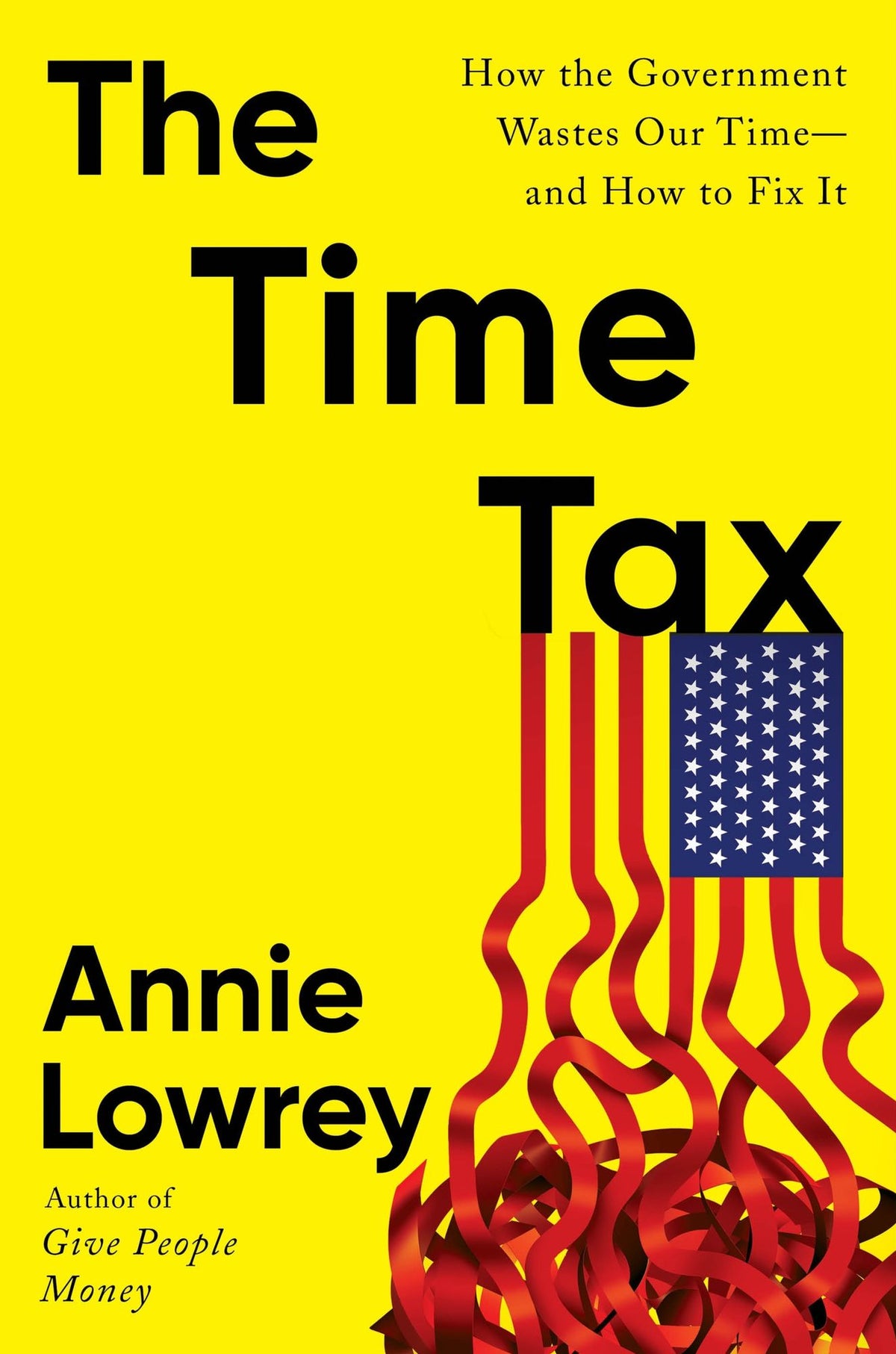 The Time Tax: How the Government Wastes Our Time-and How to Fix It