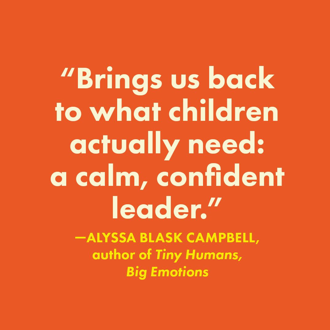 You Are the Parent: Move from Overparenting to Balanced Parenting and Become the Leader Your Child Needs