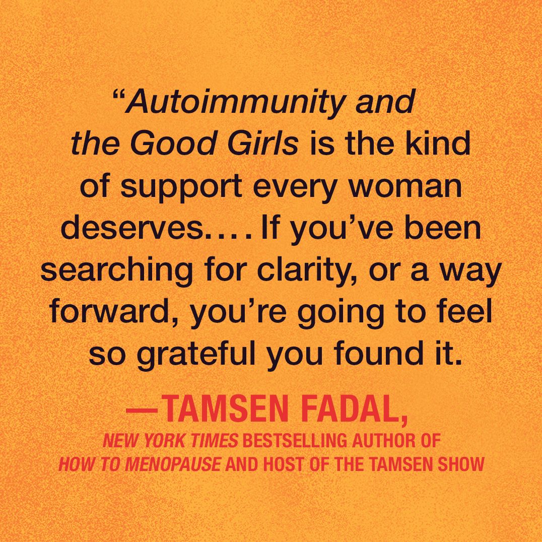 Autoimmunity and the Good Girls: How Permission to Put Ourselves First Has the Power to Keep Us Well
