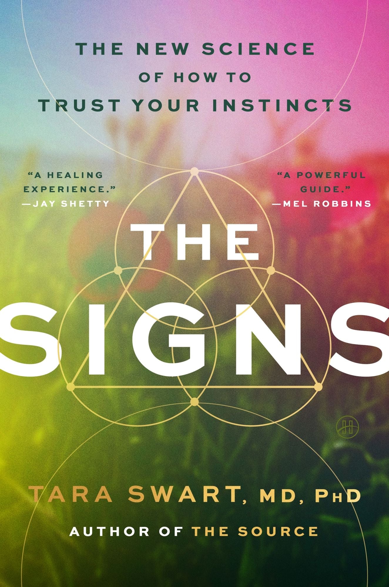 The Signs: The New Science of How to Trust Your Instincts