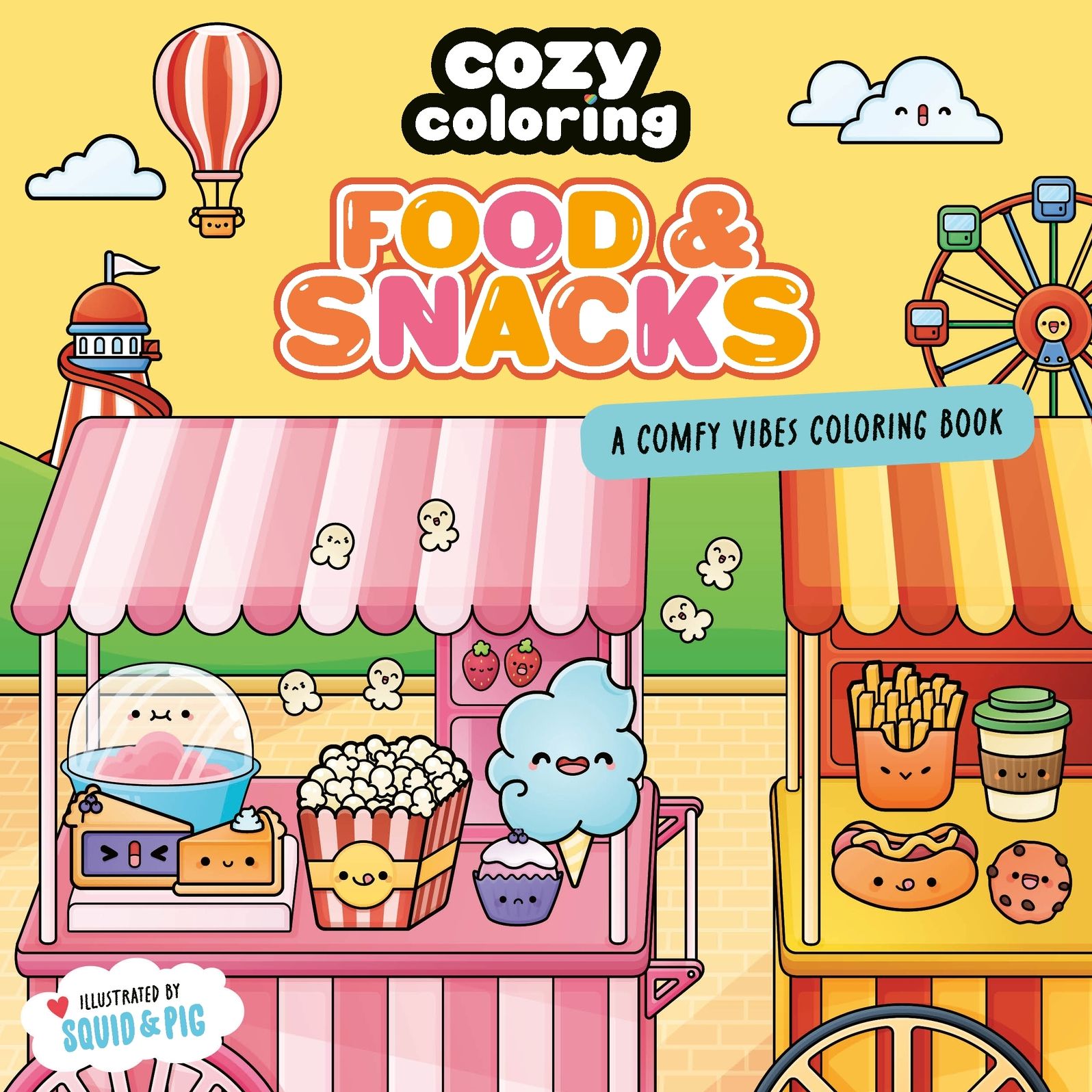 Cozy Coloring: Food & Snacks: A Comfy Vibes Coloring Book for Adults and Kids: Simple, Relaxing Pages Featuring Foods, Drinks, Desserts, and More!