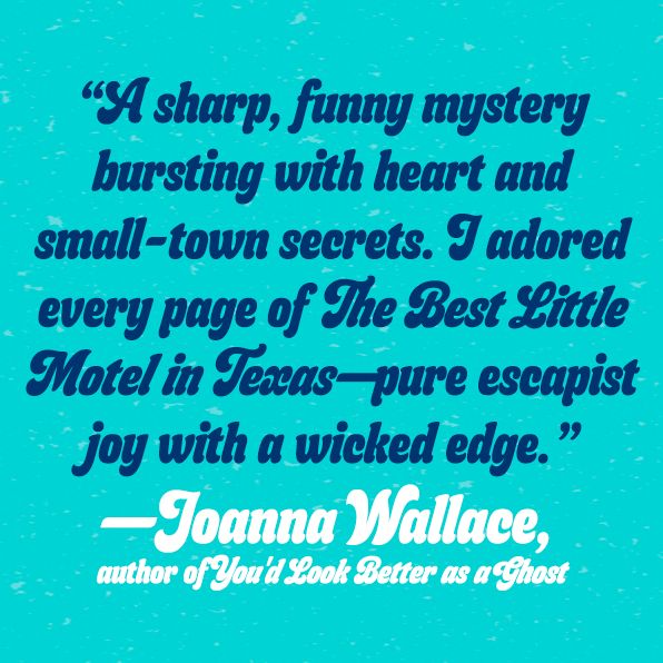 The Best Little Motel in Texas: A Novel