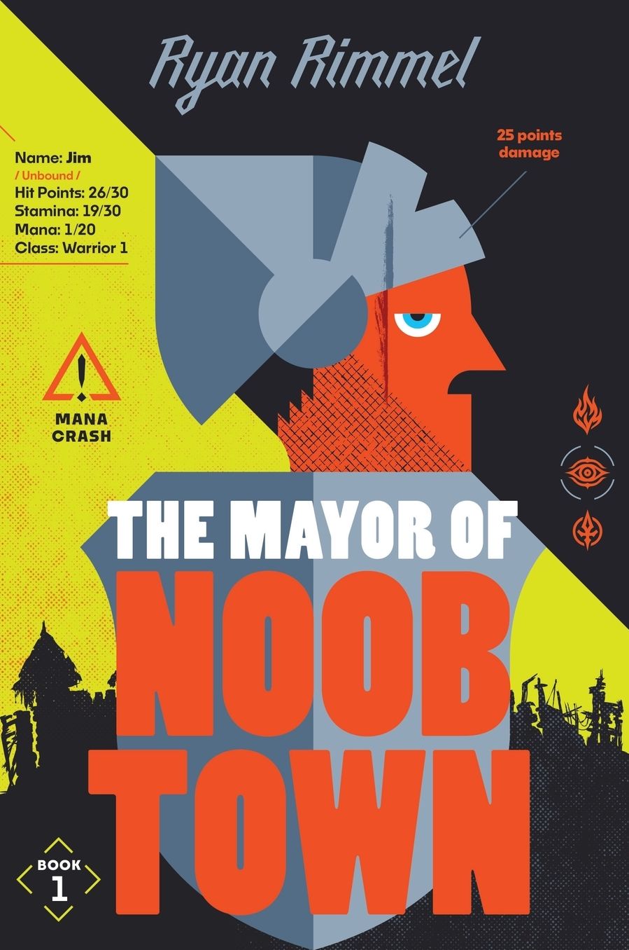 The Mayor of Noobtown: A Novel
