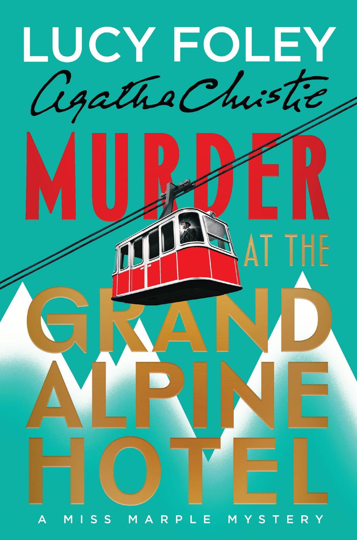 Murder at the Grand Alpine Hotel: The New Miss Marple Mystery (B&N Exclusive Edition)
