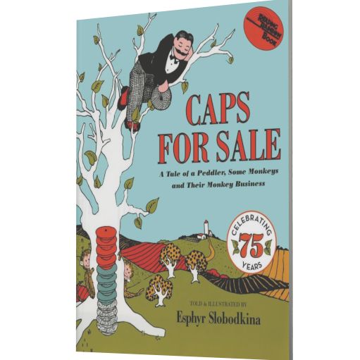 Caps for Sale: A Tale of a Peddler, Some Monkeys and Their Monkey Business