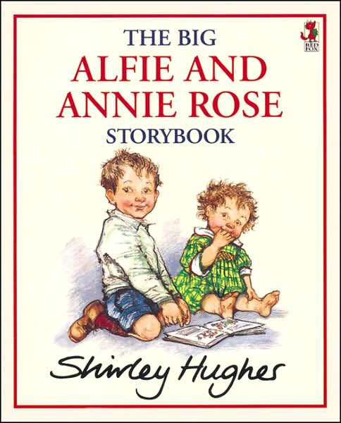 The Big Alfie and Annie Rose Storybook
