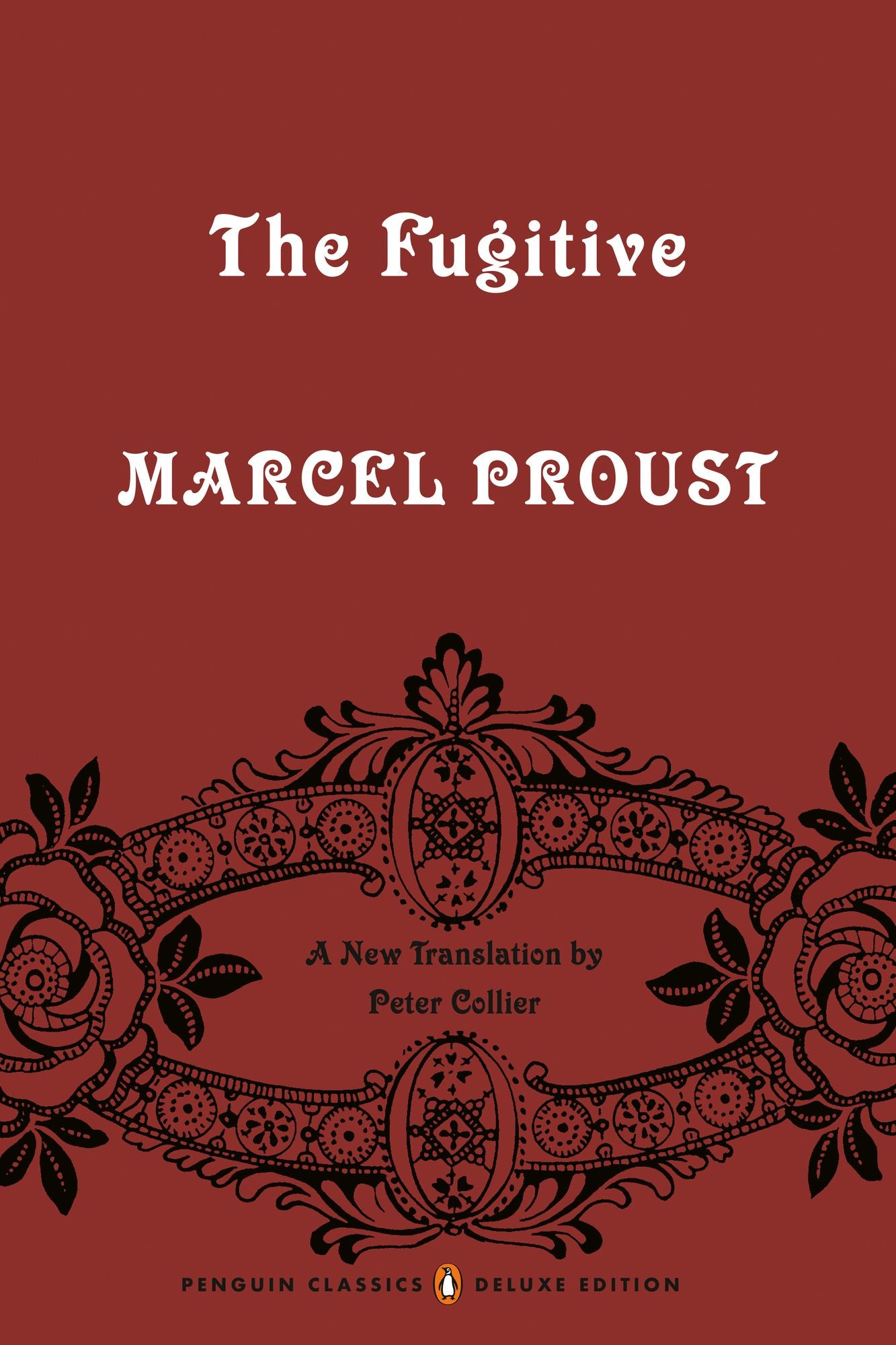 The Fugitive: In Search of Lost Time, Volume 6 (Penguin Classics Deluxe Edition)