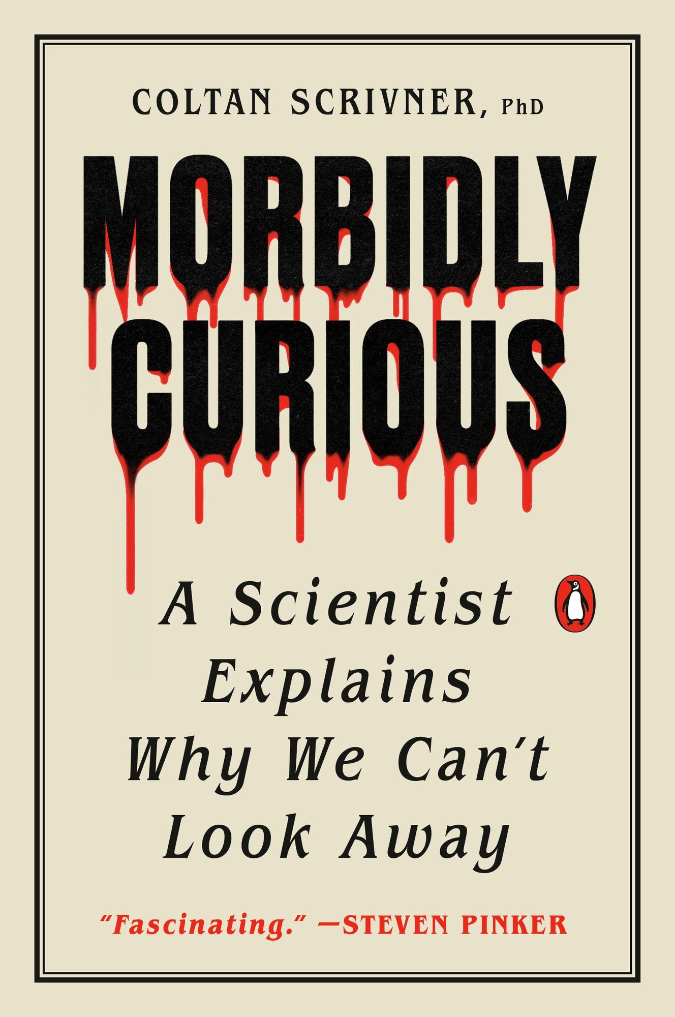 Morbidly Curious: A Scientist Explains Why We Can't Look Away