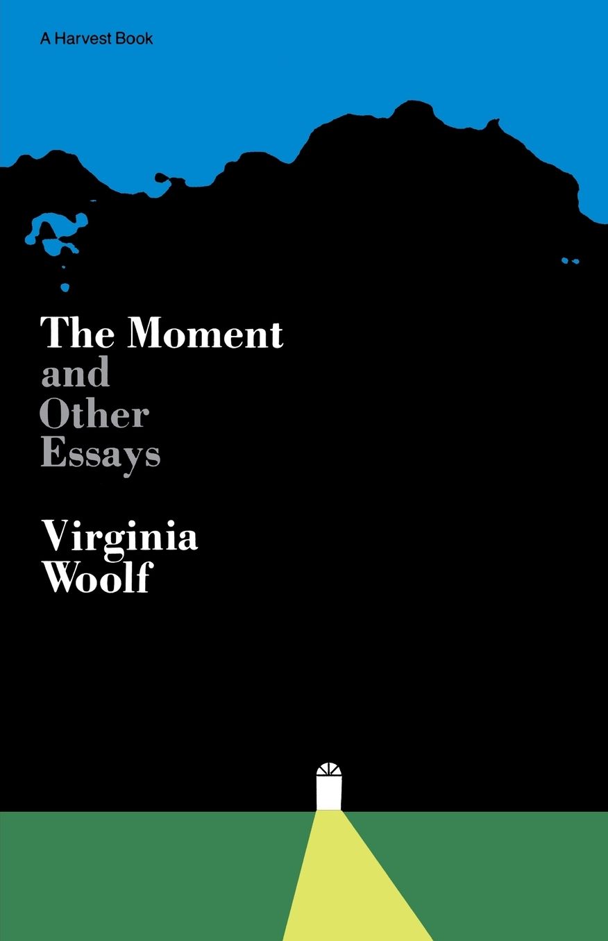 The Moment and Other Essays