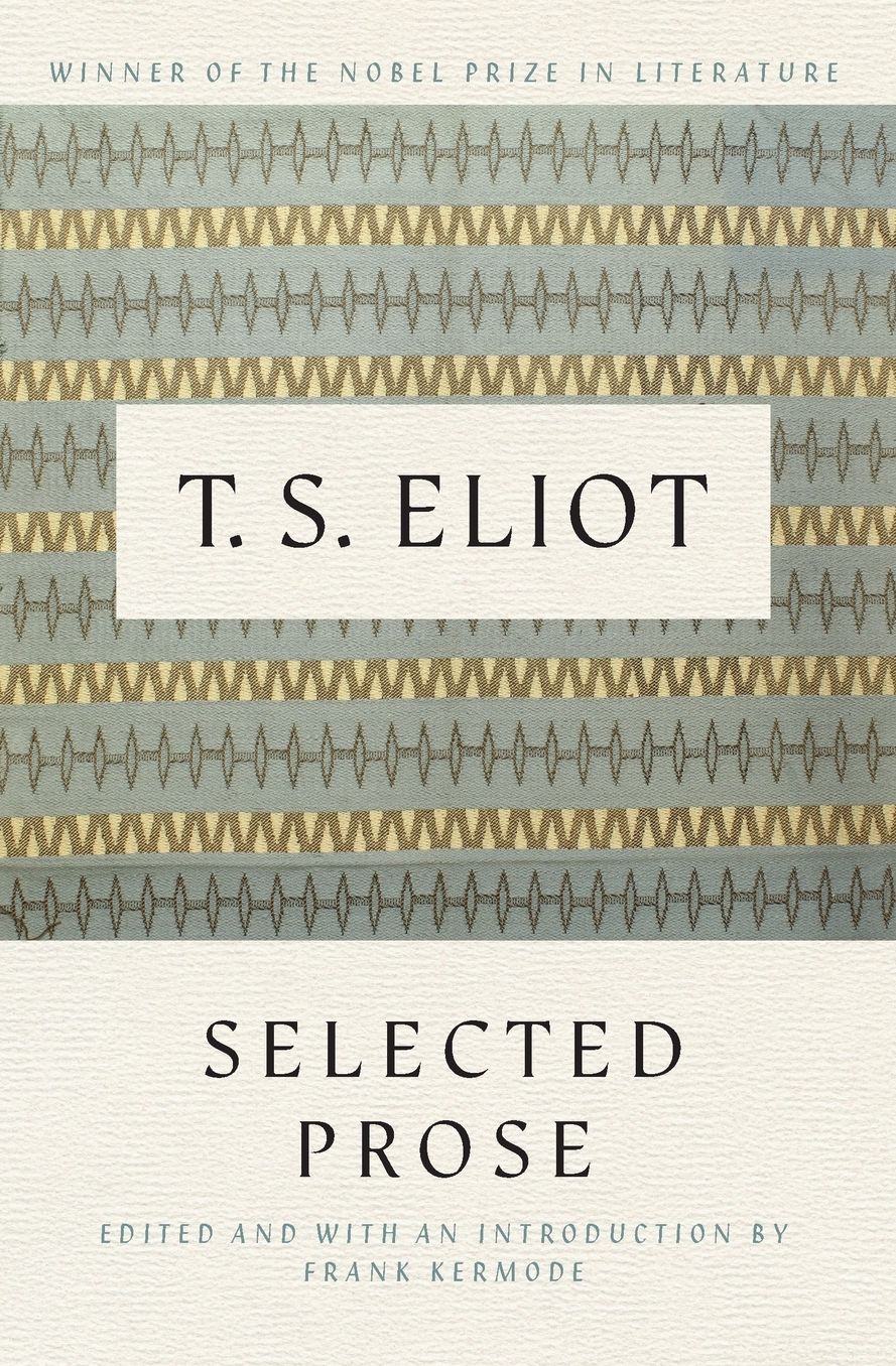 Selected Prose of T.S. Eliot