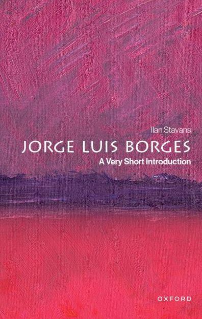 Jorge Luis Borges: A Very Short Introduction