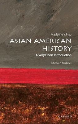 Asian American History: A Very Short Introduction