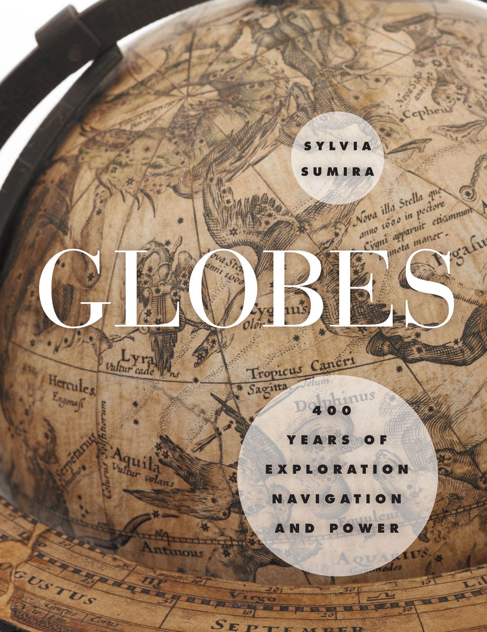 Globes: 400 Years of Exploration, Navigation, and Power